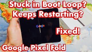 Pixel Fold: Stuck in Boot Loop? Keeps Restarting Over & Over? Fixed!