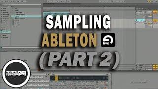 How To Sample in Ableton Live 9 (Part 2) Tutorial | Sampling MPC Style, Custom Slicing Preset