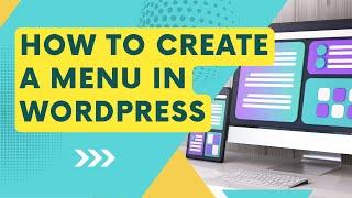 How to Create a Menu in WordPress