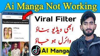 AI Manga Filter TikTok Not Working || This Effect Doesn't Work this Device || Ai Manga TikTok