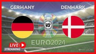 [LIVE] Germany VS Denmark • Round of 16 of UEFA Euro 2024 • Full match streaming