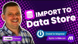 Integromat Tutorial: How to Quickly Import Data from Google Sheets to Integromat Data Store