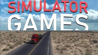 What's The Deal With Simulator Games?
