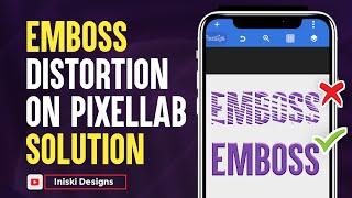 EMBOSS PROBLEM ON PIXELLAB SOLUTION | PIXELLAB TUTORIAL