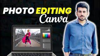 How To Edit Photos With Canva | Basic To Advance Photo Editing