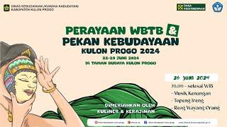 PERAYAAN WBTB  & PEKAN KEBUDAYAAN KULON PROGO 2024 | 26 JUNI 2024, SESI MALAM