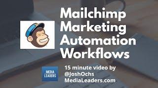 Mailchimp Marketing Automation Workflows