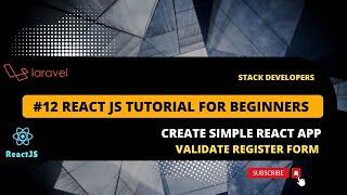 #12 React JS Tutorial with Laravel | Simple Reactjs Form Validations | Register Form Validations