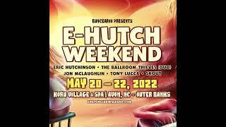 E-Hutch Weekend OBX 2022