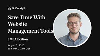 GoDaddy Pro EMEA meetup - Save Time With Website Management Tools