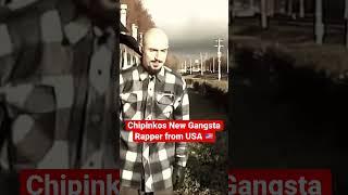 Chipinkos New Gangsta Rapper from USA 