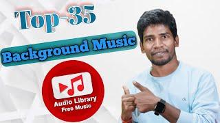 Top 35 Background Music In YouTube Audio Library | Top Background Music For YouTube Video