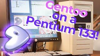 Gentoo Linux on a 133Mhz Pentium! (feat. Linux 6, and NsCDE.. Again) | WGEX