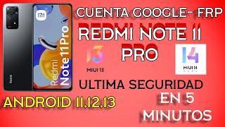 FRP XIAOMI REDMI NOTE 11 PRO MIUI 13,14 NUEVO METOD QUITAR CUENTA GOOGLE 2201117TL SIN PC ANDROID 13