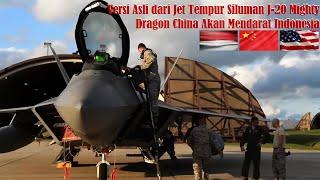 Versi Original dari Jet Tempur Siluman China J-20 Mighty Dragon Akan Sambangi Indonesia