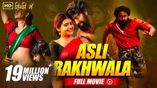 Asli Rakhwala Full Movie Hindi Dubbed | Ashish Gandhi, Ashima Narwal, Editor Mani | Full HD