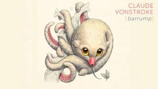 Claude VonStroke - Barrump [OFFICIAL AUDIO]