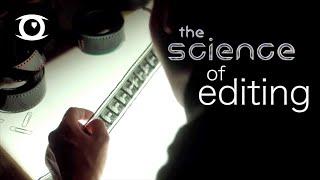 The Science Behind Film Editing