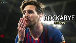 Lionel Messi • Rockabye | 2018/19 | Bon18