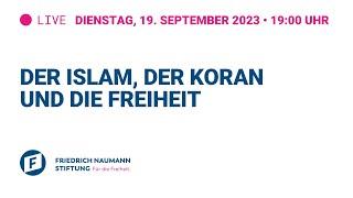 Der Islam, der Koran und die Freiheit