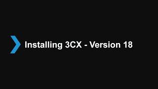 1. Installing 3CX V18 - Basic Certification