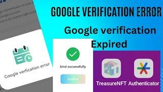 How to resolve Google verification Error?| How to bind Treasure NFT with Google authenticator app?