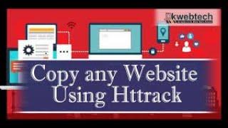 How to Clone or Copy any Website using HTTrack | Complete Website Copying |