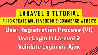 Laravel 9 Tutorial #110 | User Registration Process (VI) | User Login in Laravel 9 via Ajax