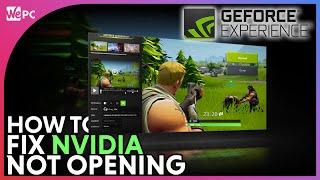 How To Fix GeForce Experience Not Loading!