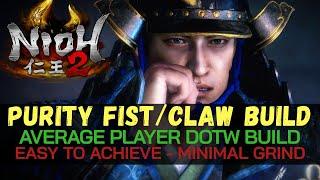 Nioh 2 DotW Build | Purity Fists | Easy Build for Dream of the Wise