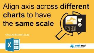 Align charts in Excel to have the same axis scale