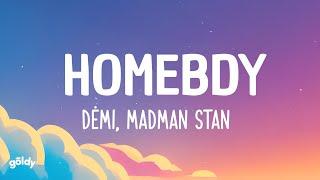 Homebdy - DĖMI, Madman Stan (Lyrics)