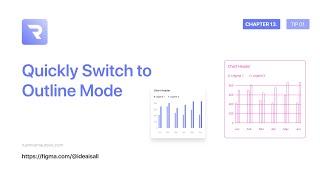 CHAPTER 13.⁣⁣ - TIP 01.⁣ - Quickly Switch to Outline Mode