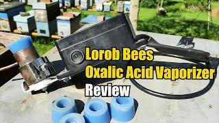 Lorob Bees Oxalic Acid Vaporizer For Mites (Review)