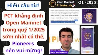 Pi Network khẳng định Open Mainnet Q1/2025 sớm nhất có thể, Pioneers nên vui mừng!