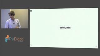 Andrew Campbell: Bootstrapping Applications and Dashboards with IPython Widgets