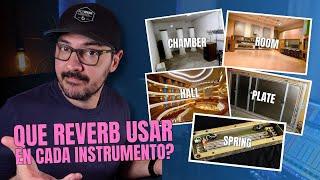 Que tipo de reverb utilizar en cada instrumento en la mezcla? - Hall, Plate, Room, Spring, Chamber