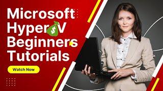 Microsoft Hyper-V | Hyper V Beginners tutorial | How to create Virtual Machine in Windows