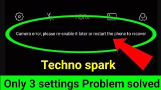 camera error please re-enable it later or restart the phone to recover tecno spark |2024 /101% solve