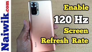 How to Change Screen Refresh Rate to 120Hz in Redmi Note 10 Pro Max || Enable 120 Hz in MIUI 12