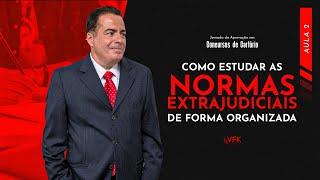 Como estudar as normas extrajudiciais de forma organizada