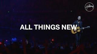 All Things New - Hillsong Worship