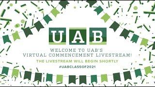 UAB Undergraduate Virtual Summer Commencement 2021