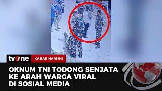 VIRAL! Aksi Koboi Oknum TNI Acungkan Senjata Api ke Warga | Kabar Hari Ini tvOne