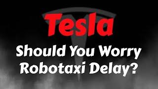 Tesla Stock Analysis | Should You Worry Robotaxi Delay? Tesla Stock Price Prediction