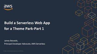 Build a Serverless Web App for a Theme Park: Episode 1 - AWS Virtual Workshop