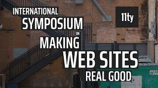 The 11ty International Symposium on Making Web Sites Real Good