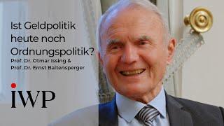 Prof. Dr. Otmar Issing & Prof. Dr. Ernst Baltensperger: Ist Geldpolitik heute noch Ordnungspolitik?