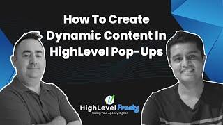 How to Create Dynamic Pop Up Content in the HighLevel Pop-Up