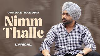 Nimm Thalle (Lyrical) | Jordan Sandhu | Mandeep Maavi | Desi Crew | Latest Punjabi Songs 2023